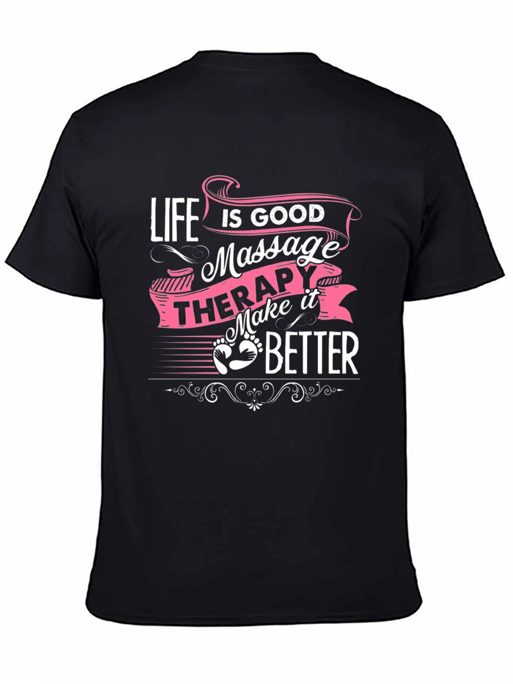 Life is Good Massage Therapy Black T-Shirt
