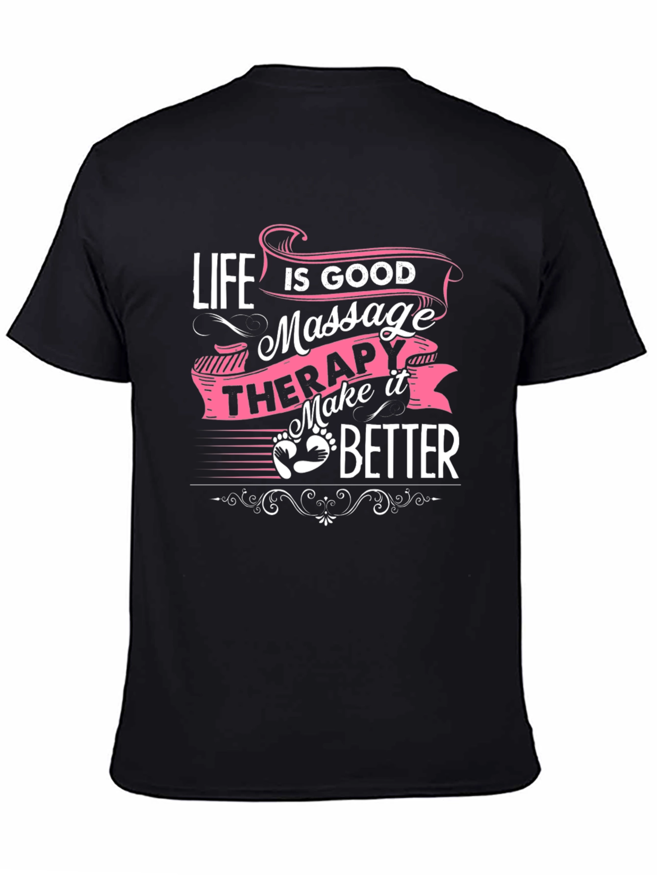Life is Good Massage Therapy Black T-Shirt