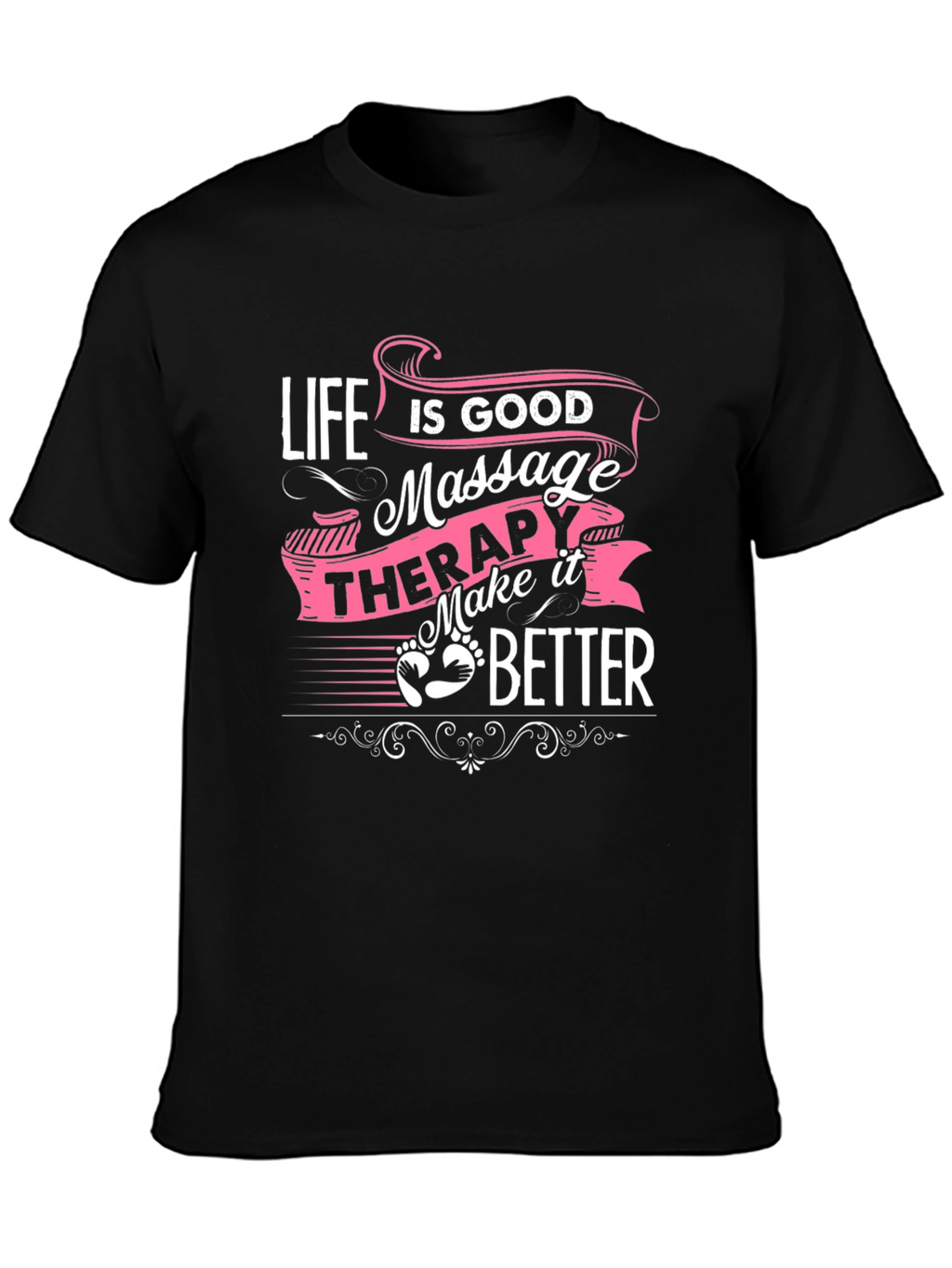 Life is Good Massage Therapy Black T-Shirt