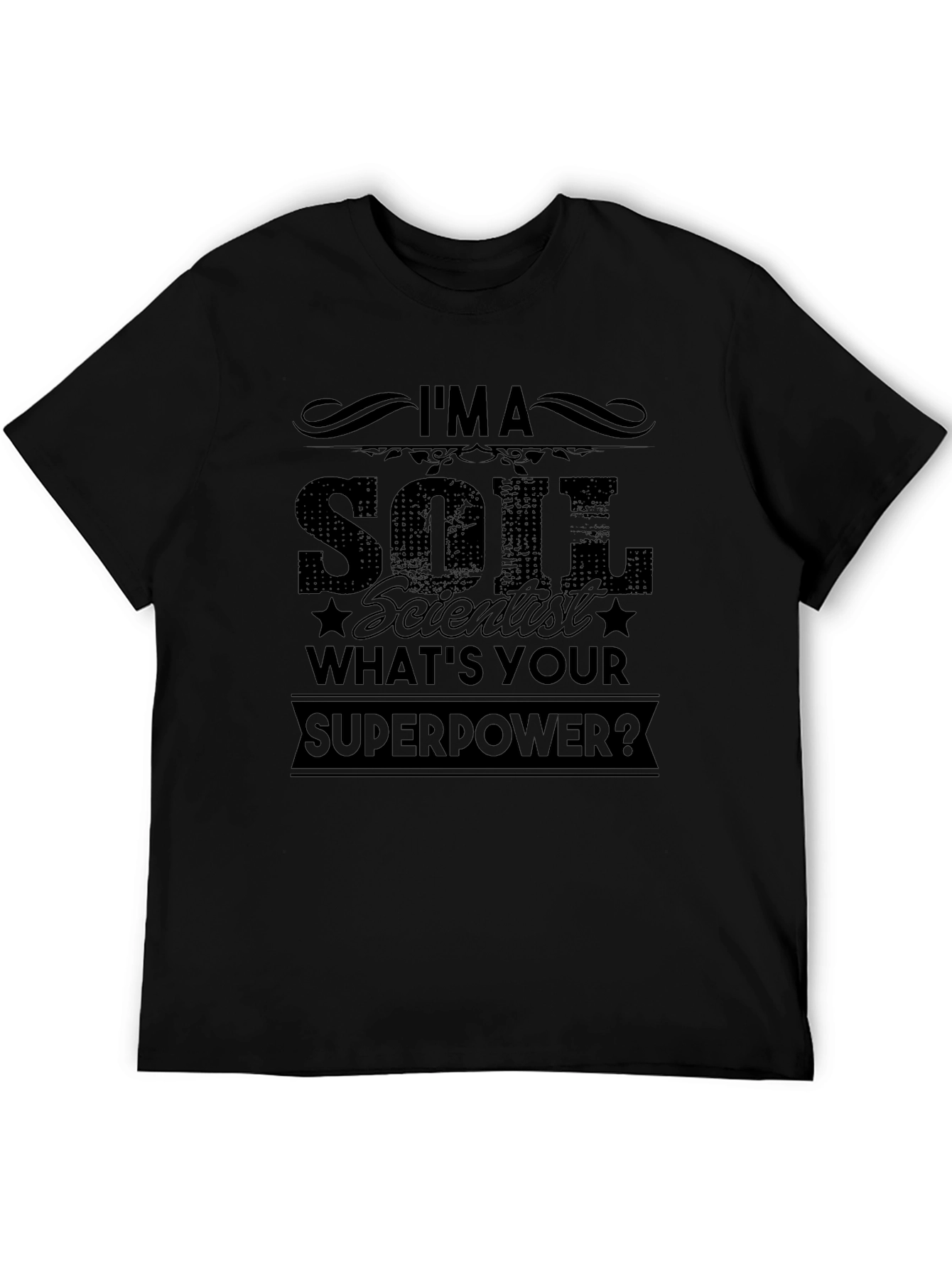 Soil Scientist Superpower Black T-Shirt