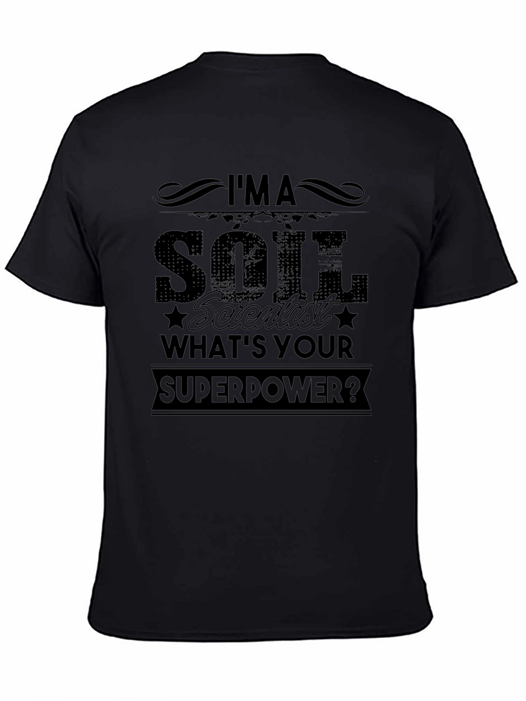 Soil Scientist Superpower Black T-Shirt
