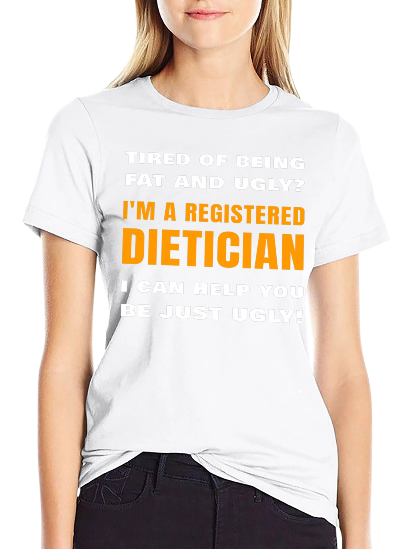Funny Dietician T-Shirt - Just Ugly