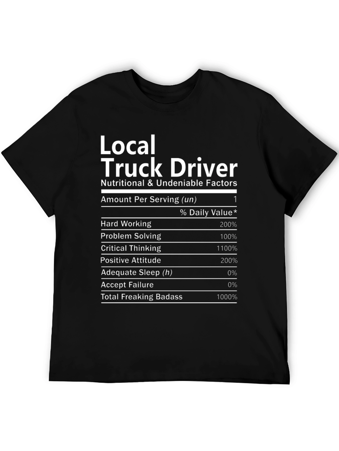 Local Truck Driver Nutritional Facts T-Shirt