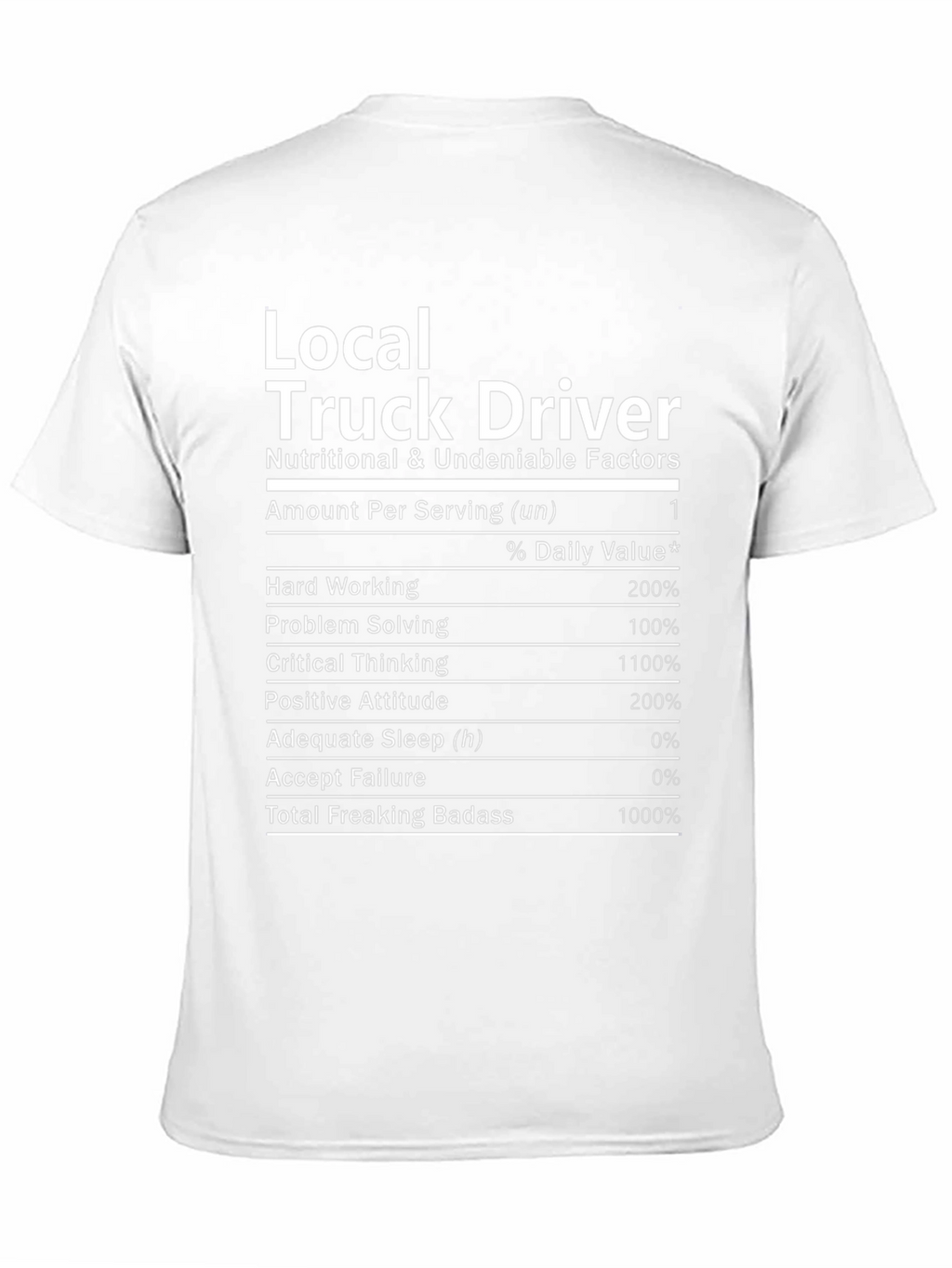 Local Truck Driver Nutritional Facts T-Shirt