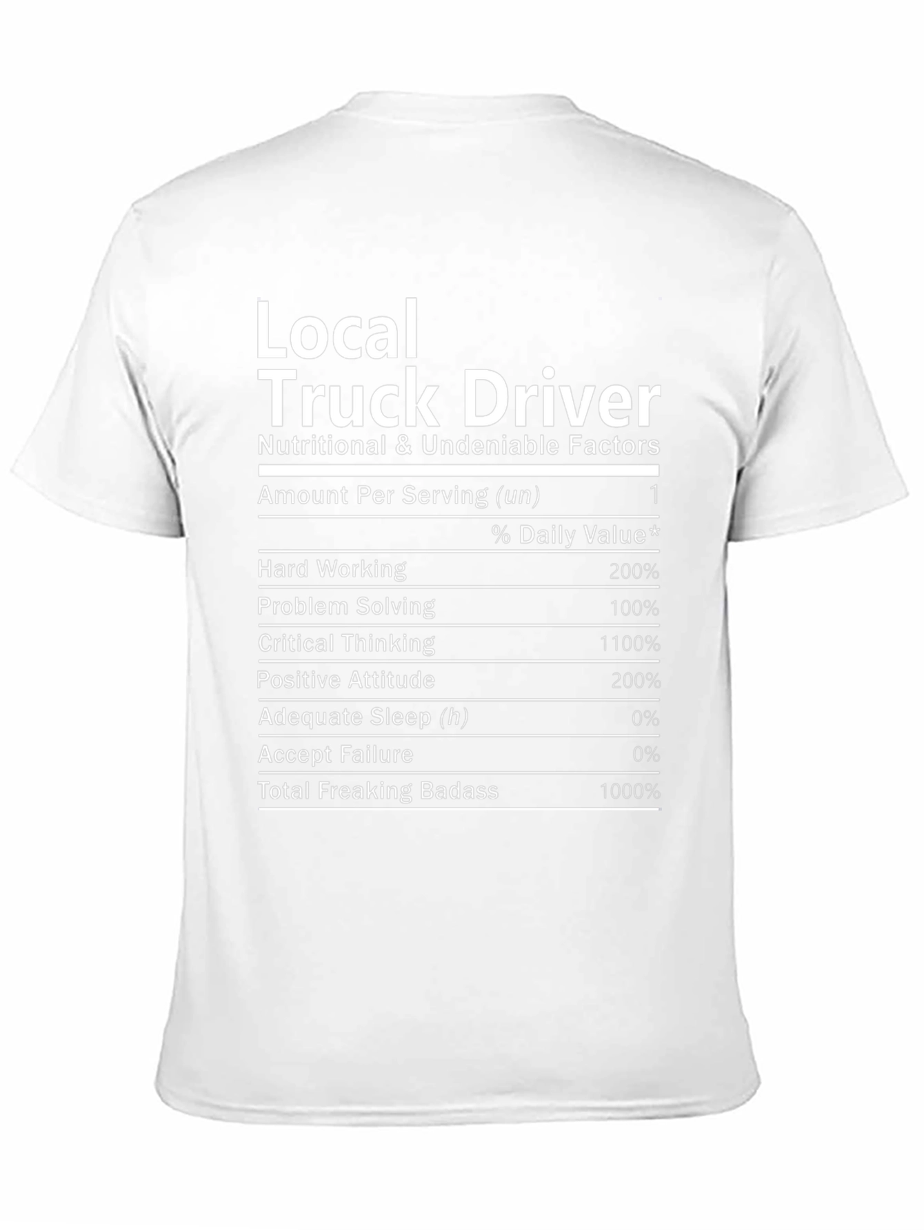 Local Truck Driver Nutritional Facts T-Shirt