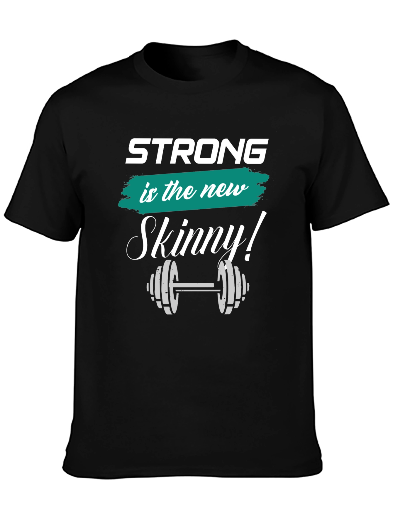 Strong is the New Skinny T-Shirt - Fitness Apparel