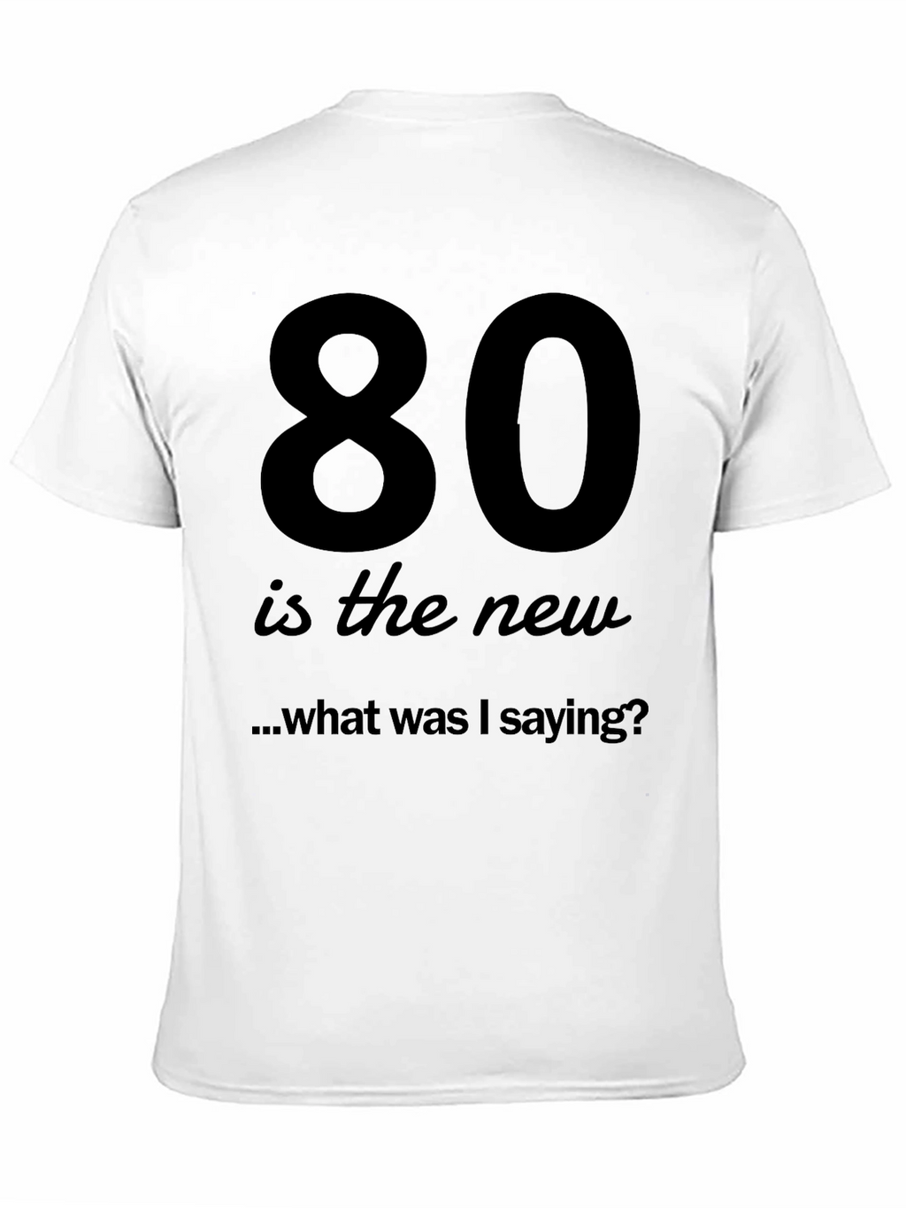80 is the New Funny T-Shirt