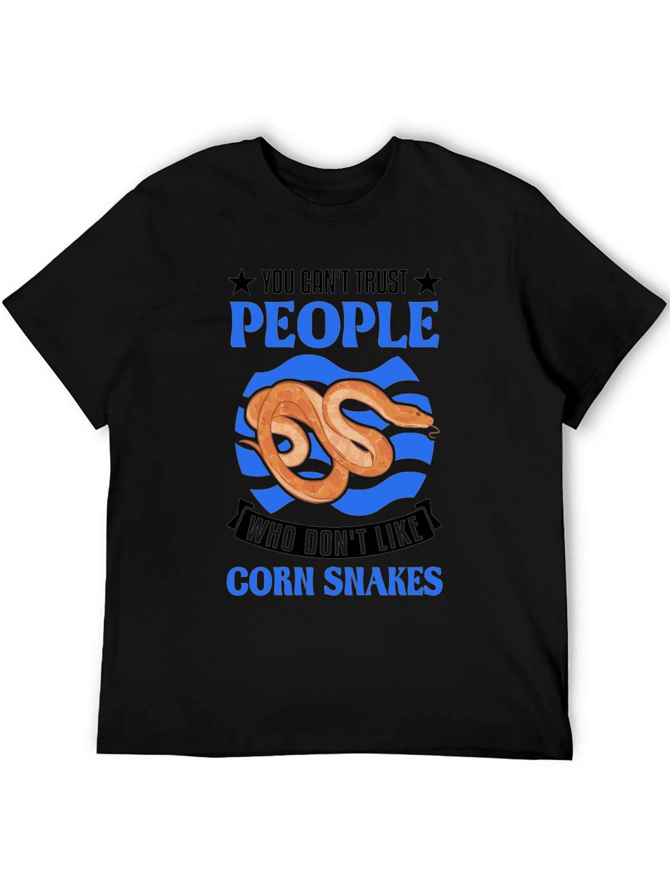 Corn Snake T-Shirt: You Cant Trust People