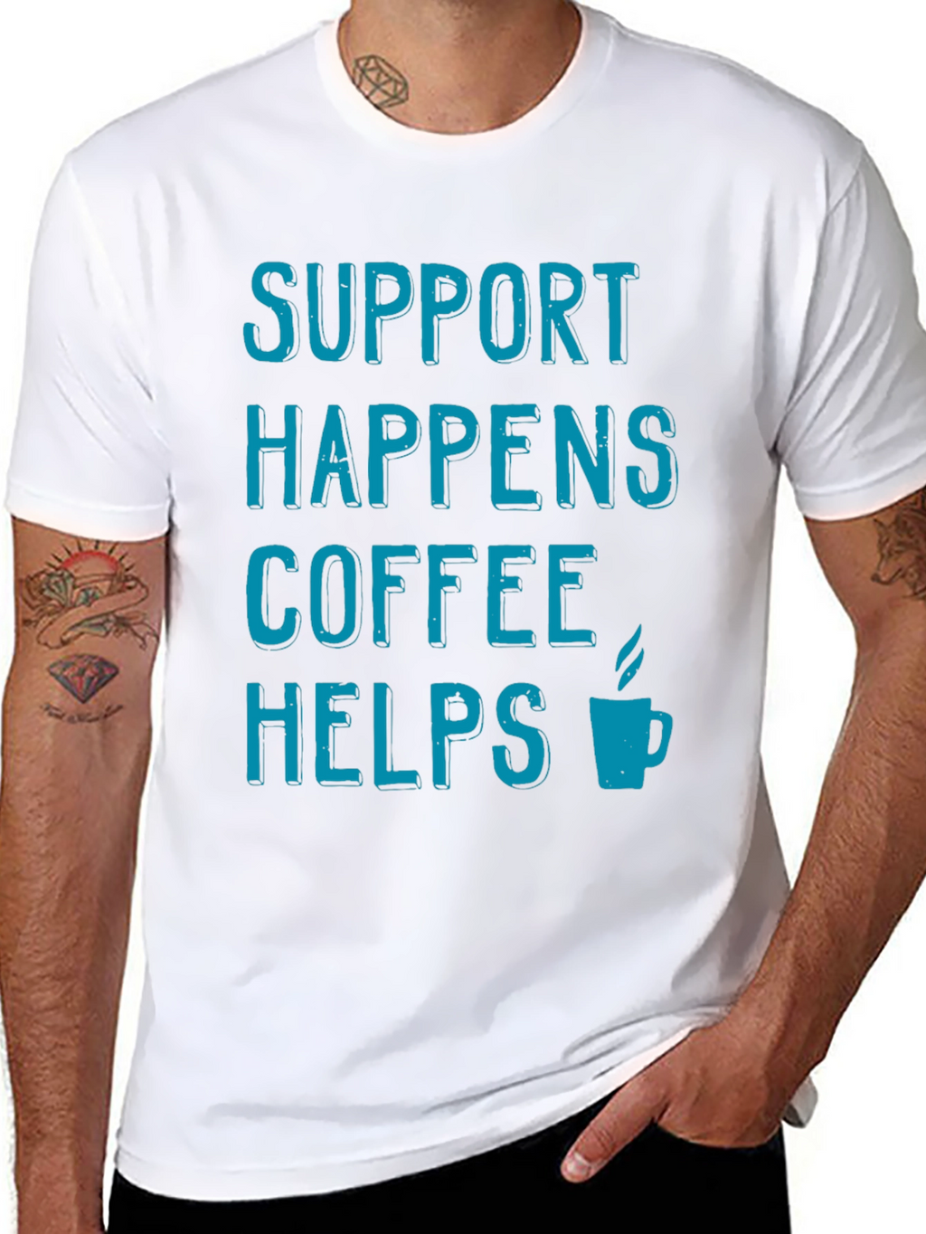 Support Happens Coffee Helps T-Shirt