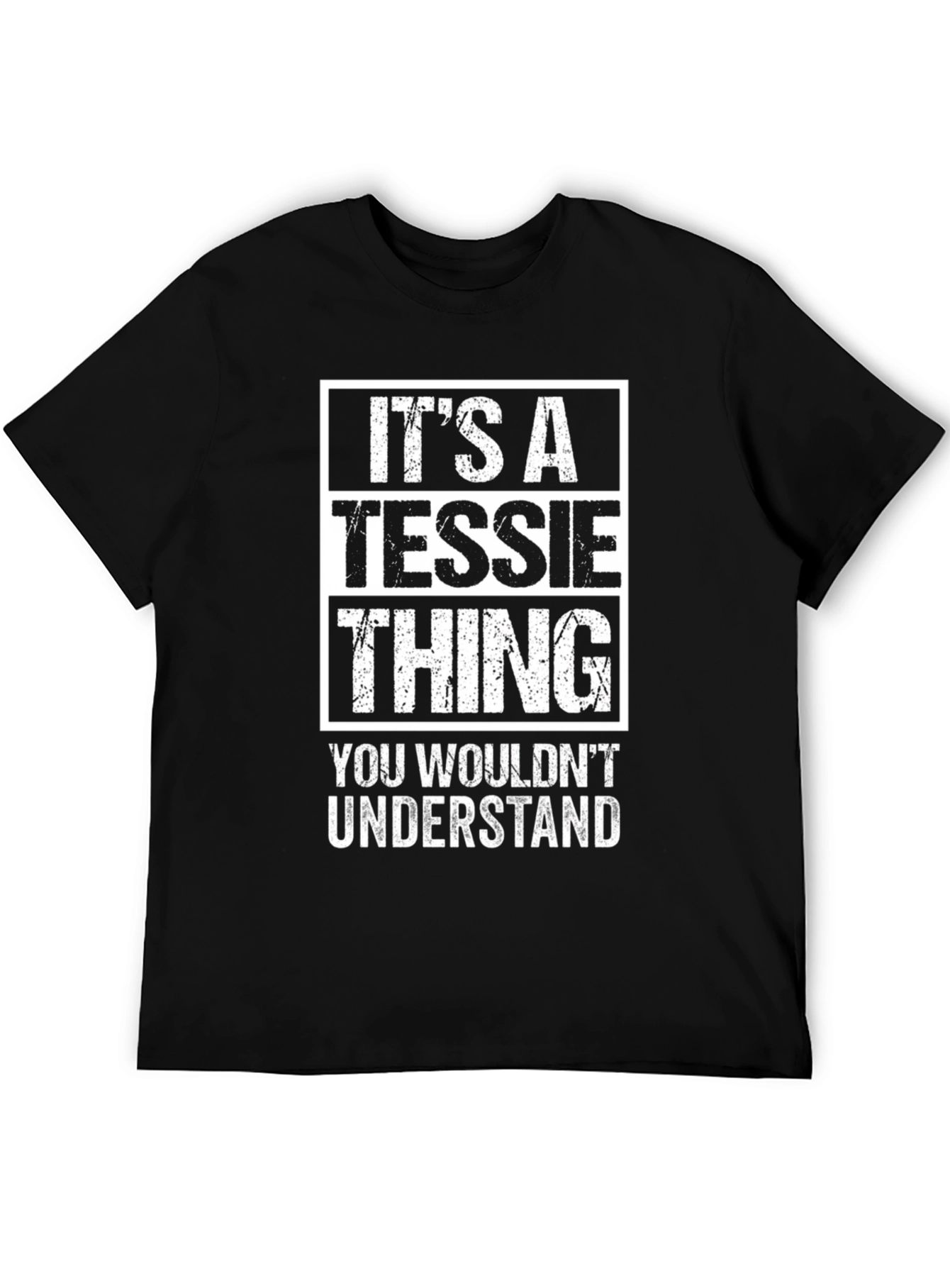 Its A Tessie Thing - Funny T-Shirt