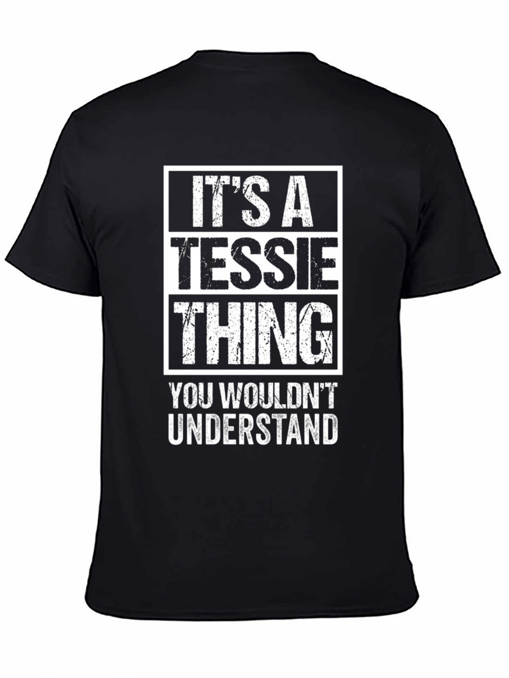 Its A Tessie Thing - Funny T-Shirt