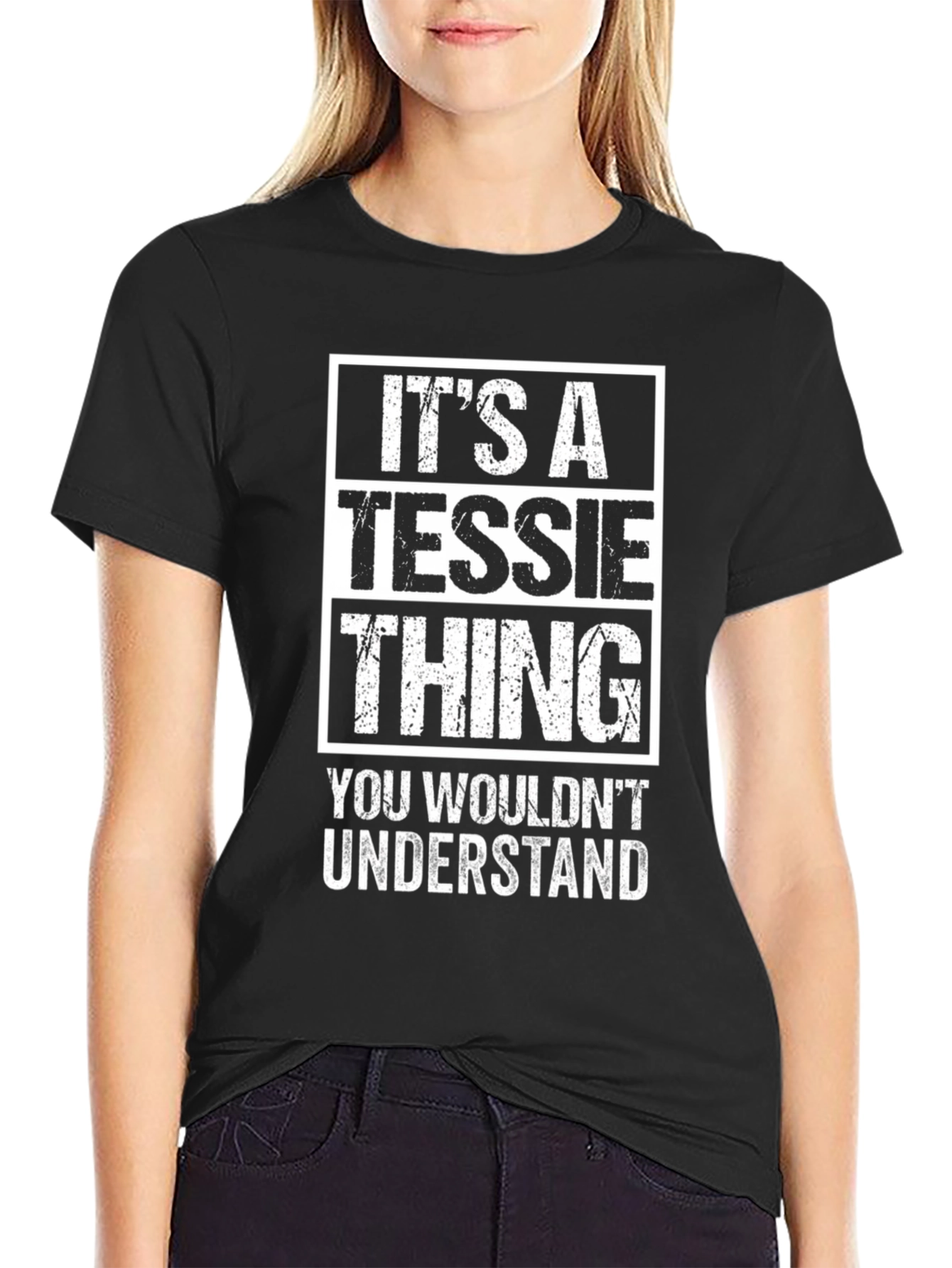Its A Tessie Thing - Funny T-Shirt