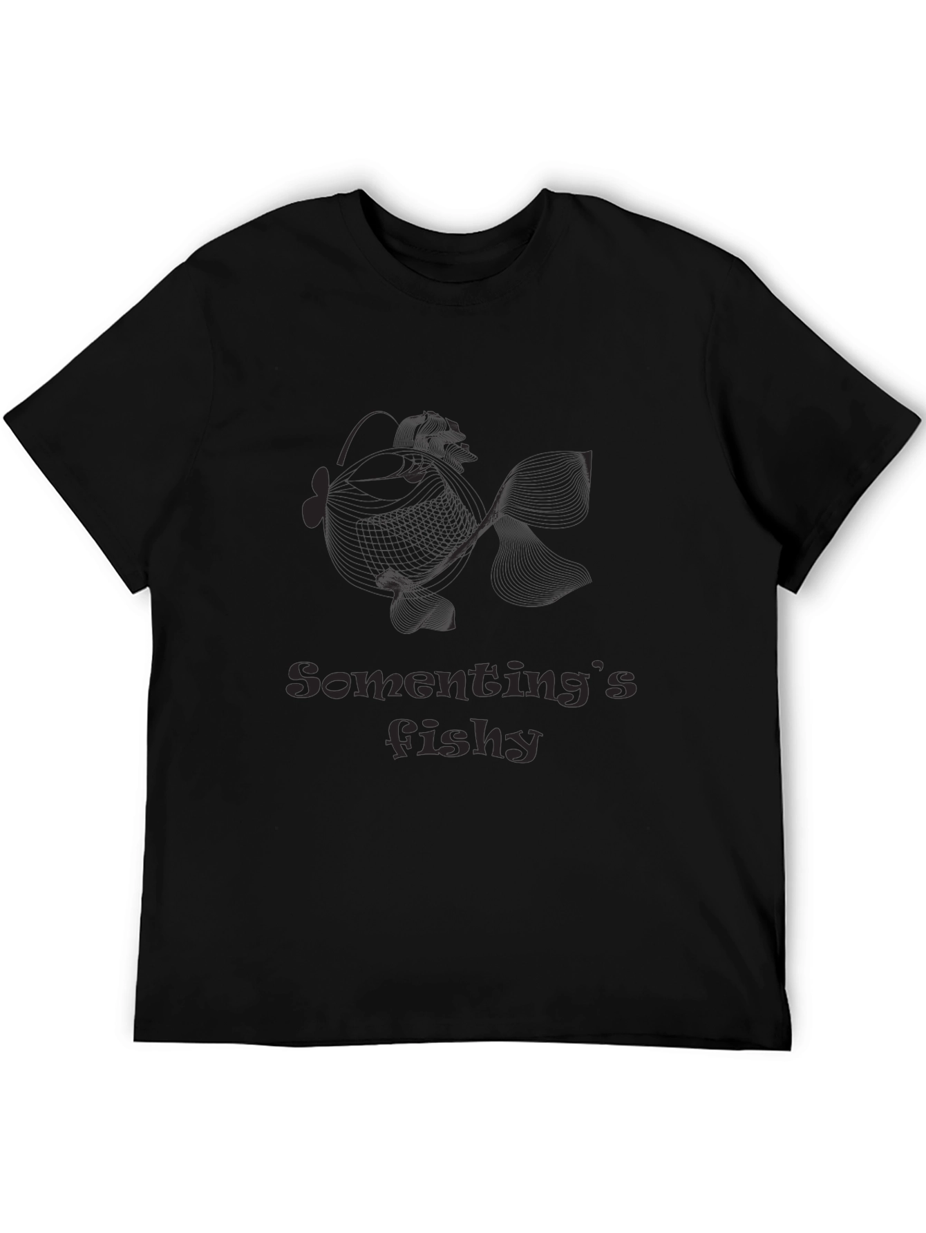 Somethings Fishy Funny Black T-Shirt