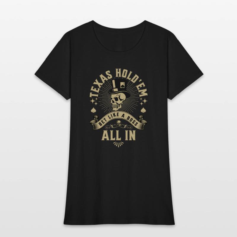 Texas Hold'em Bet Like A Boss Poker Apparel