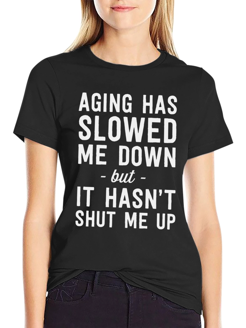 Aging Has Slowed Me Down Funny T-Shirt