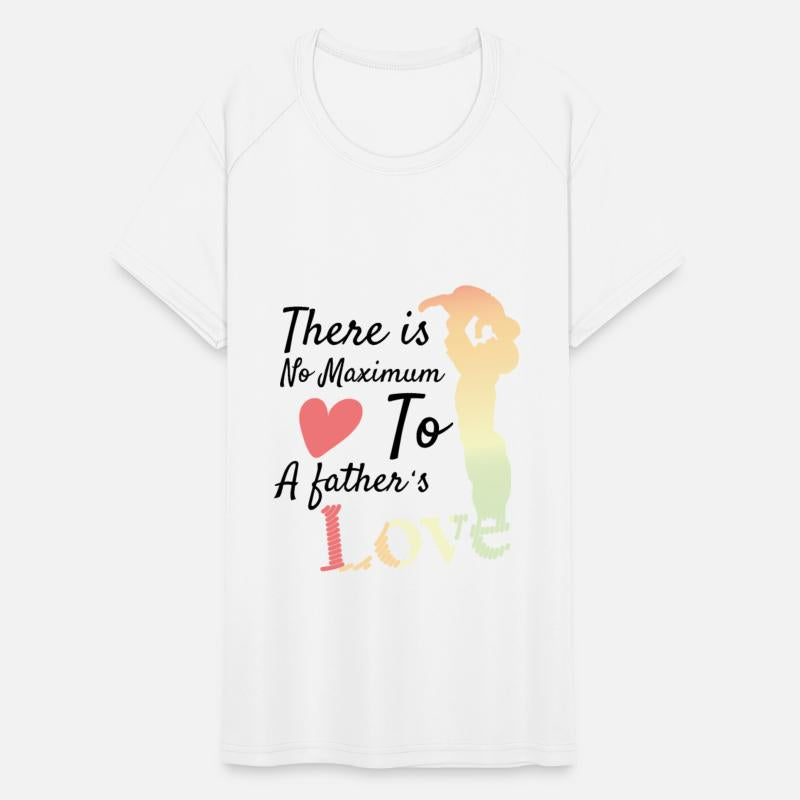 There Is No Maximum To a Father's Love