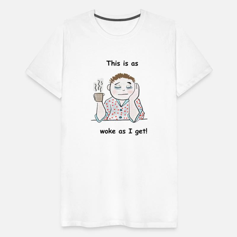 This is as woke as I get! Male version