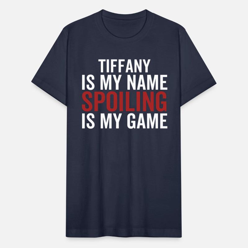 Tiffany is My Name Spoiling is My Game