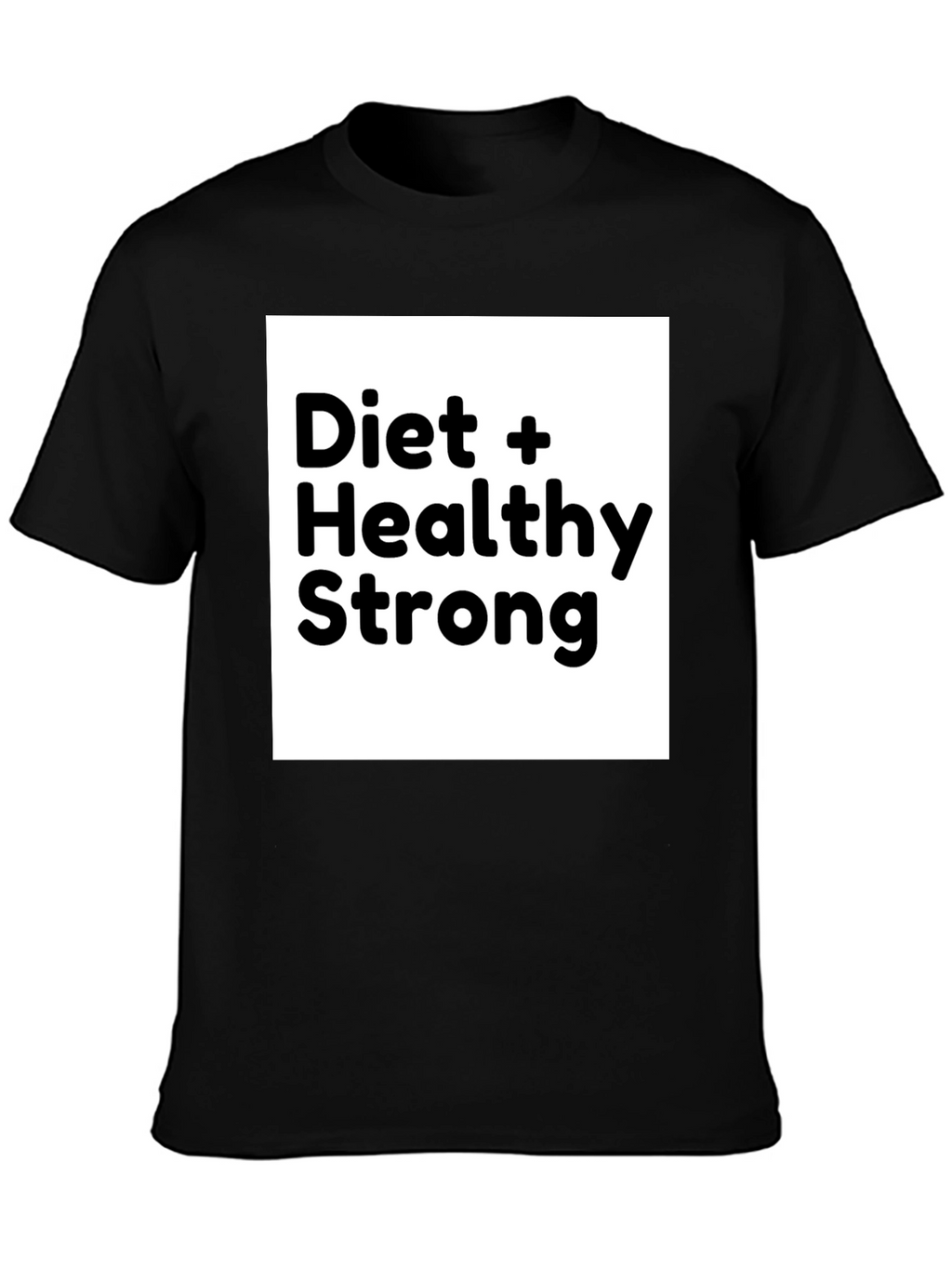 Diet + Healthy Strong Black Graphic T-Shirt