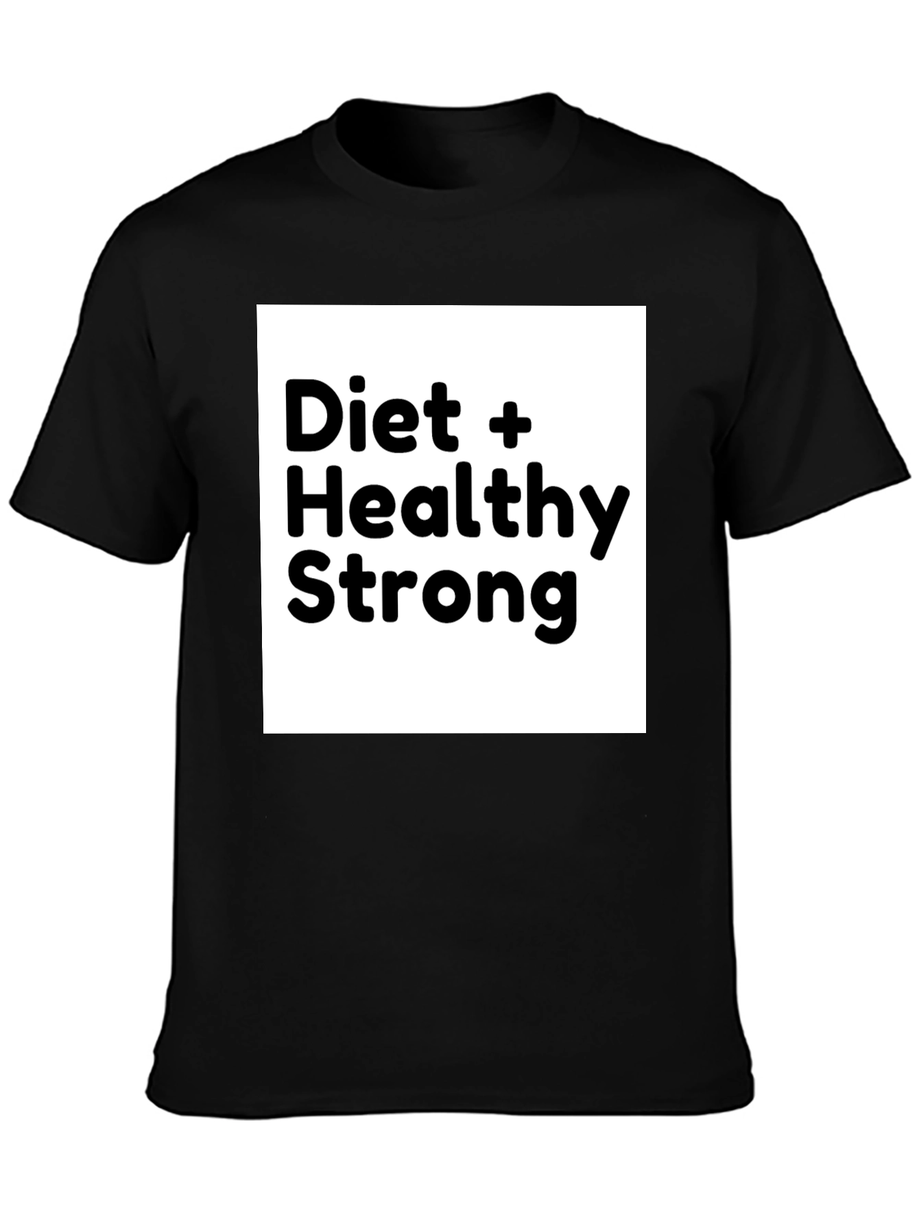 Diet + Healthy Strong Black Graphic T-Shirt
