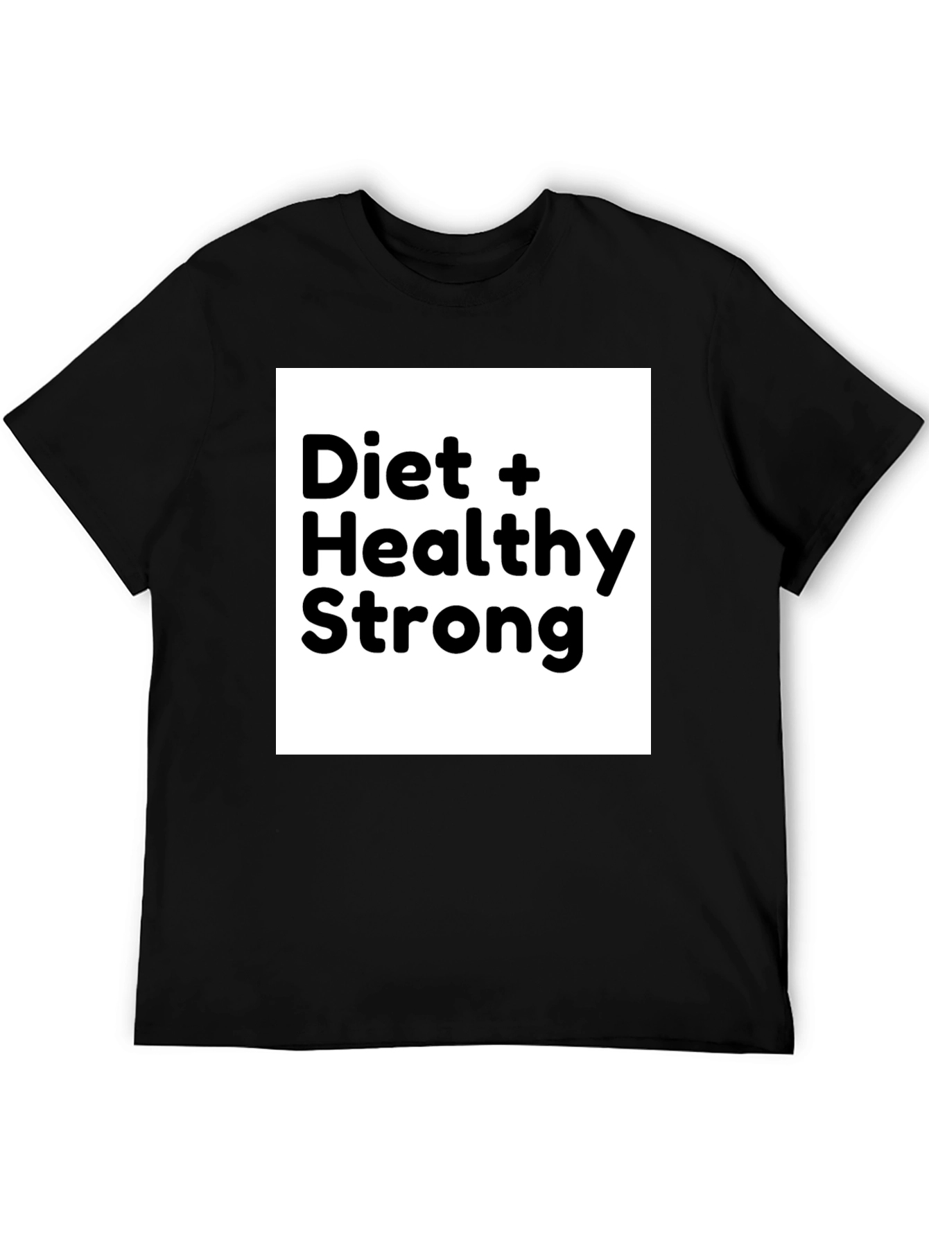 Diet + Healthy Strong Black Graphic T-Shirt