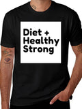 Diet + Healthy Strong Black Graphic T-Shirt