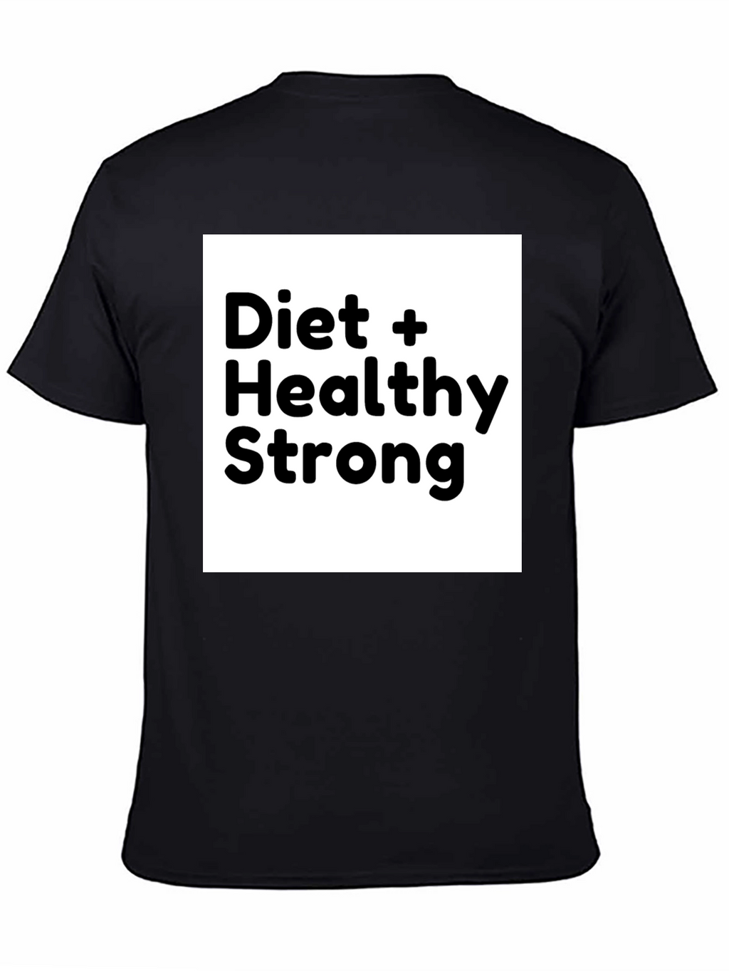 Diet + Healthy Strong Black Graphic T-Shirt