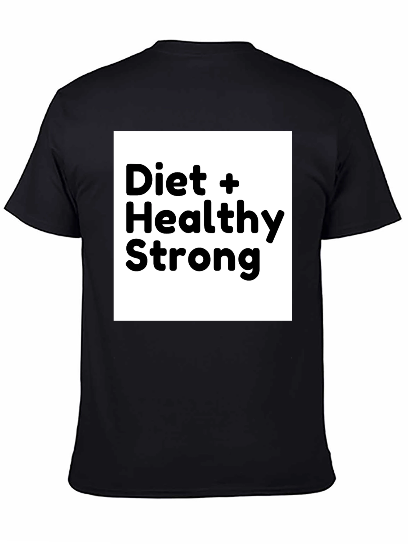Diet + Healthy Strong Black Graphic T-Shirt