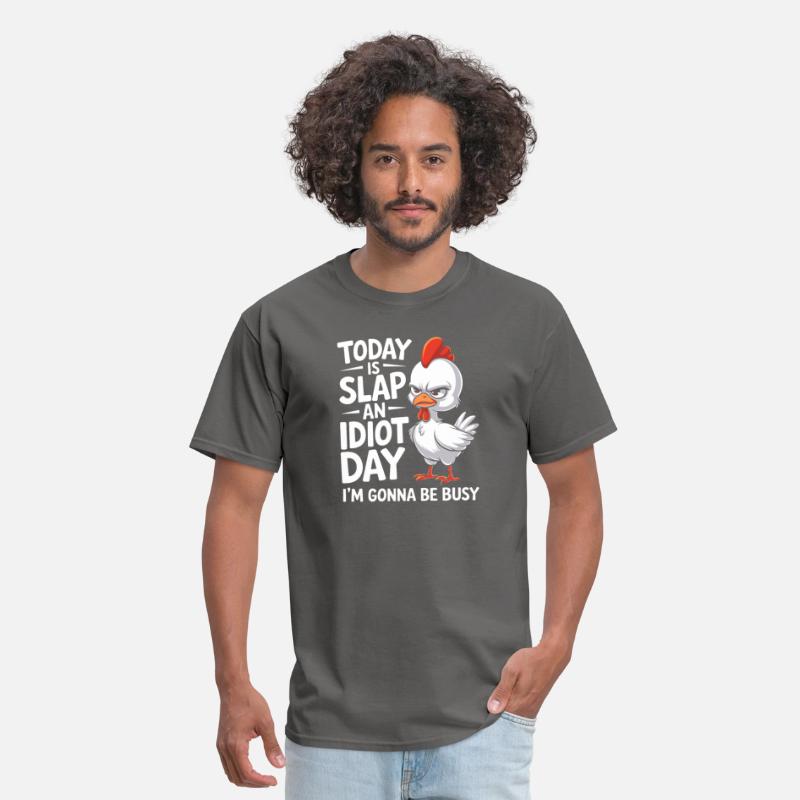 Today Is Slap An Idiot Day I m Gonna Be Busy Funny