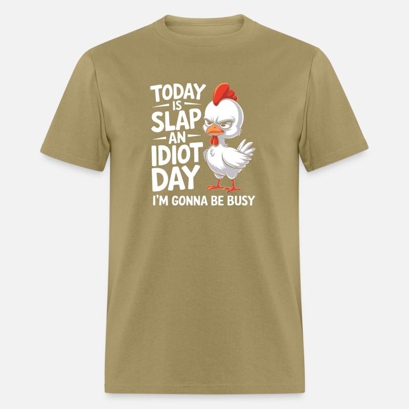 Today Is Slap An Idiot Day I m Gonna Be Busy Funny