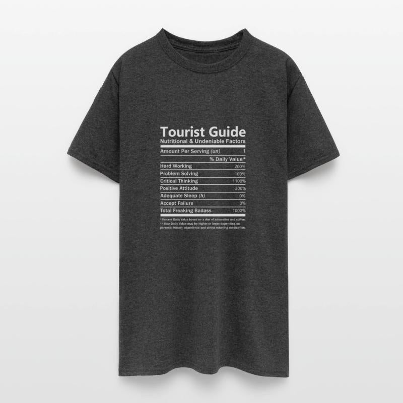 Tourist Guide T Shirt - Nutritional And Undeniable