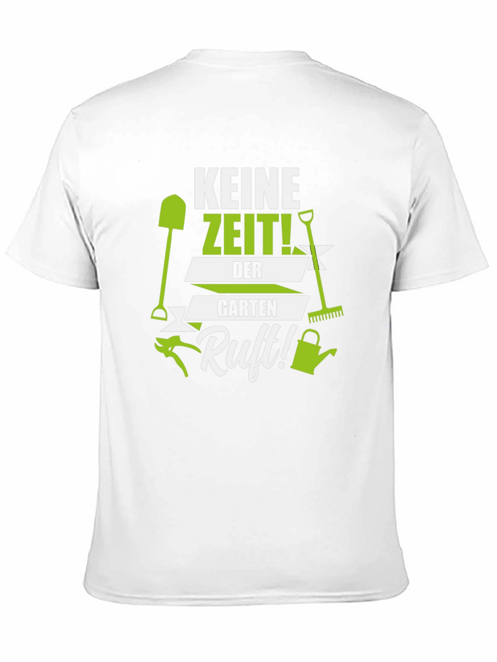 Gardening T-Shirt: Keine Zeit! Garten Ruft!