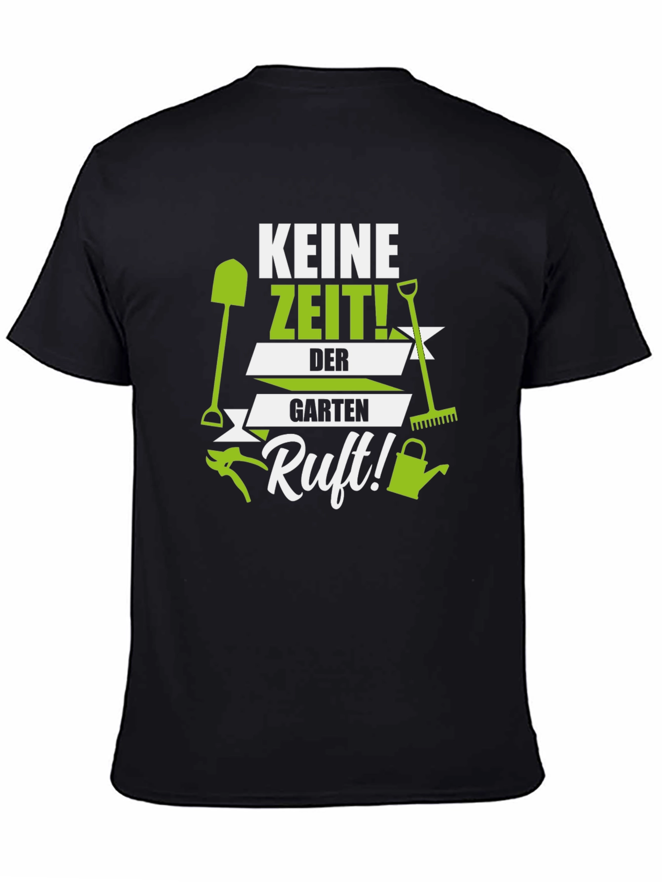 Gardening T-Shirt: Keine Zeit! Garten Ruft!