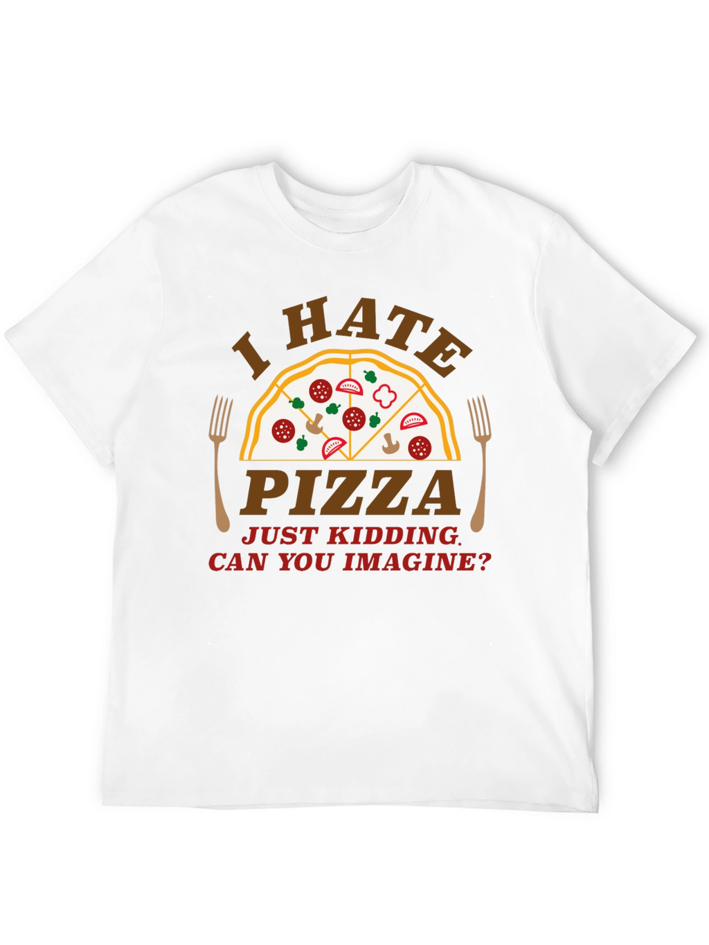 Funny I Hate Pizza Graphic Novelty T-Shirt