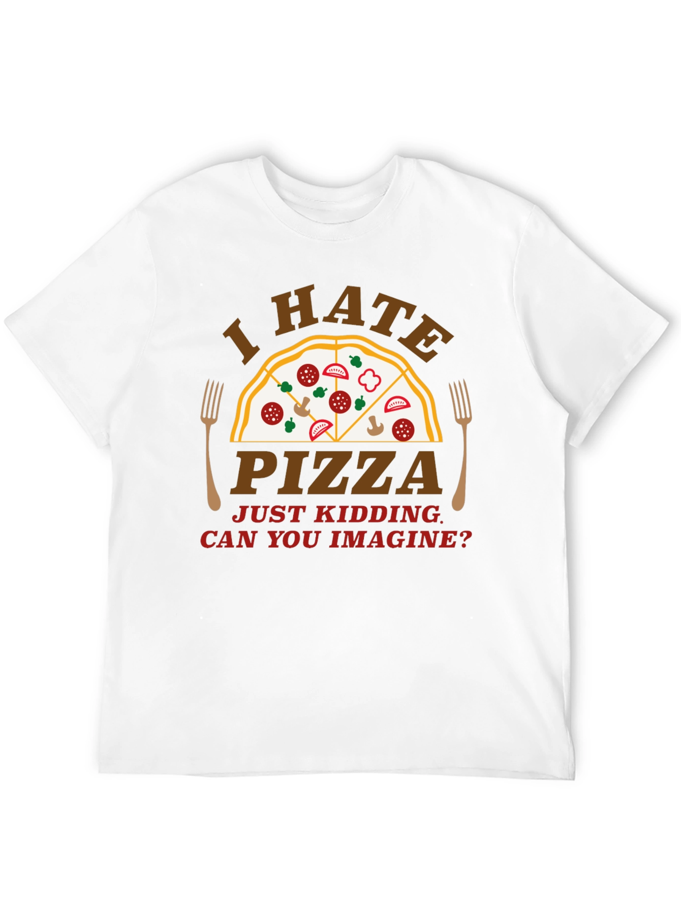 Funny I Hate Pizza Graphic Novelty T-Shirt