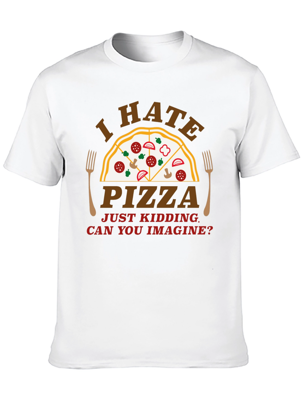 Funny I Hate Pizza Graphic Novelty T-Shirt