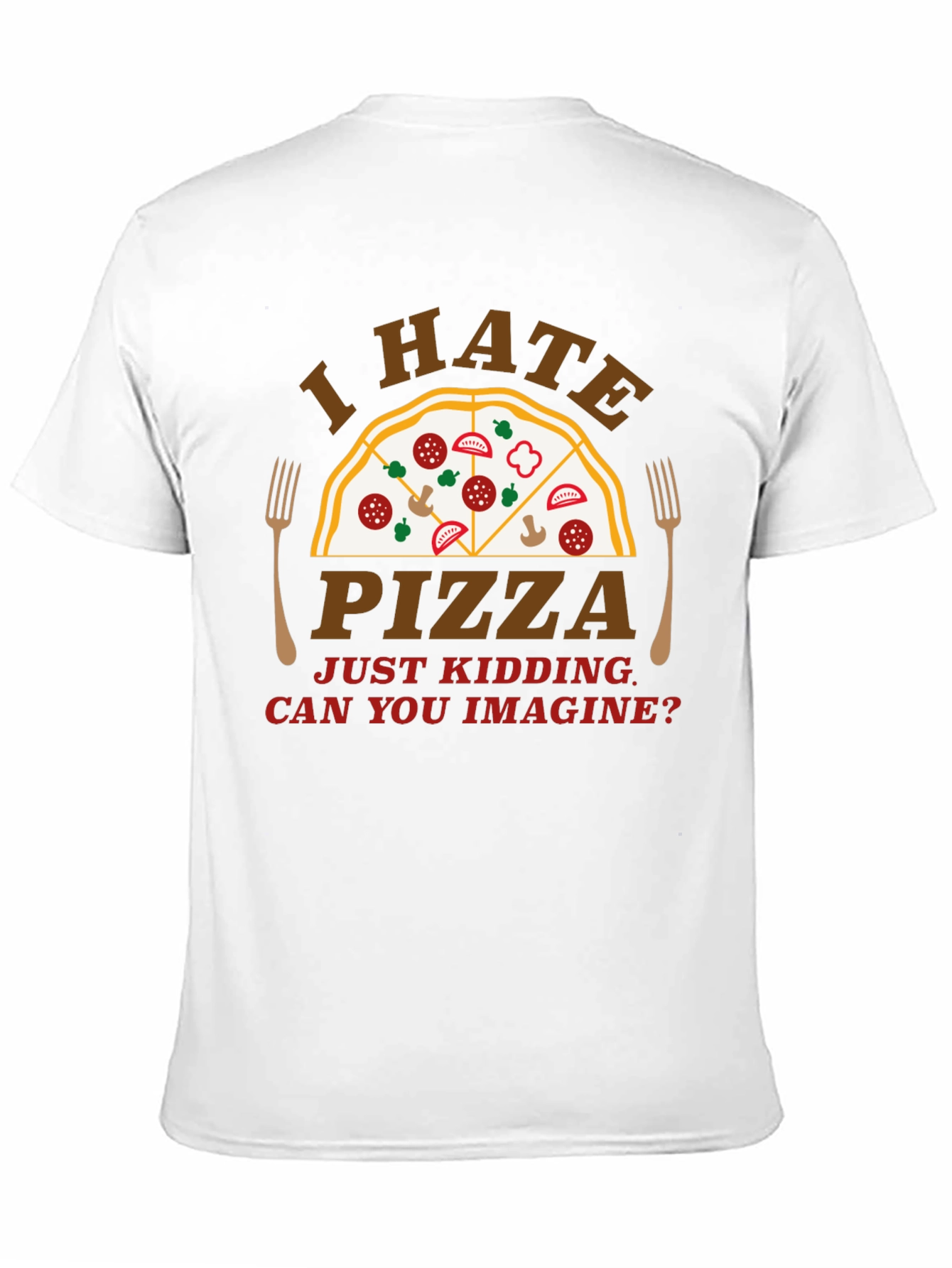 Funny I Hate Pizza Graphic Novelty T-Shirt