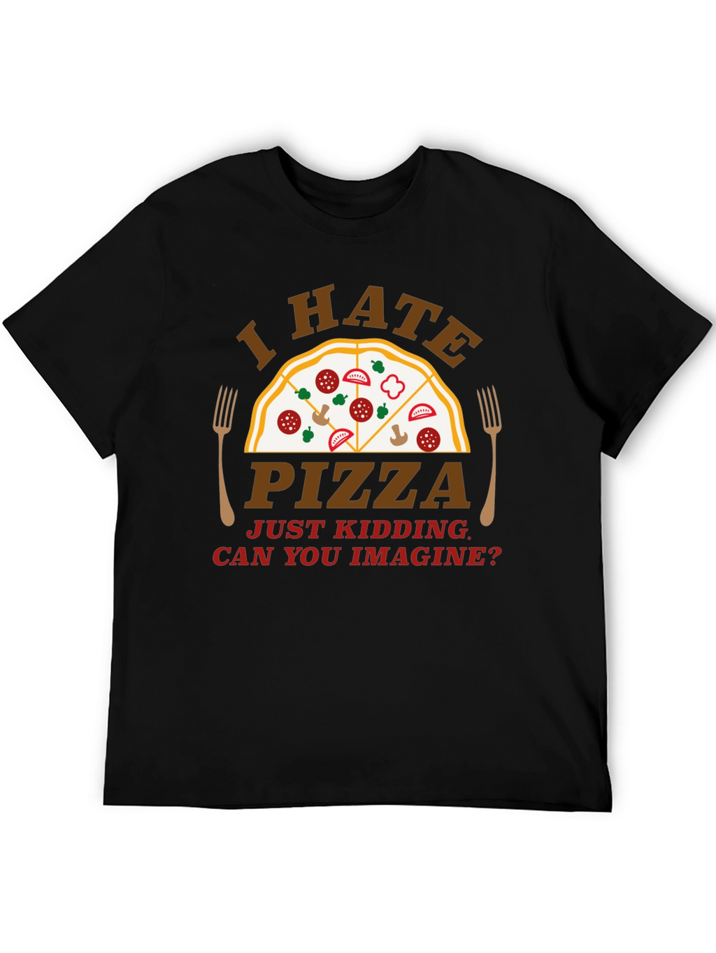 Funny I Hate Pizza Graphic Novelty T-Shirt