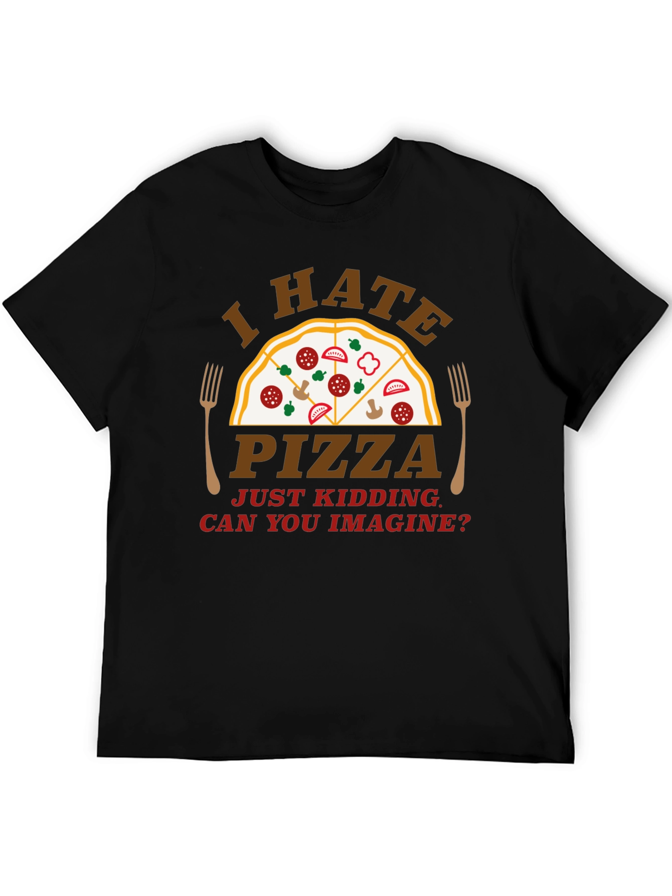 Funny I Hate Pizza Graphic Novelty T-Shirt