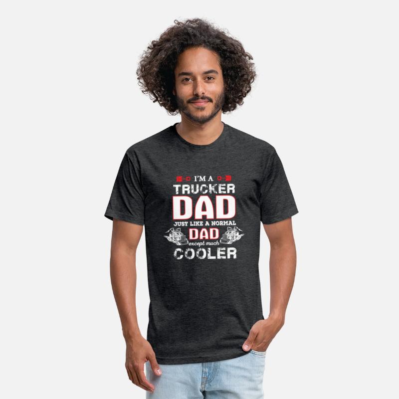 Trucker dad - Just like a normal except cooler