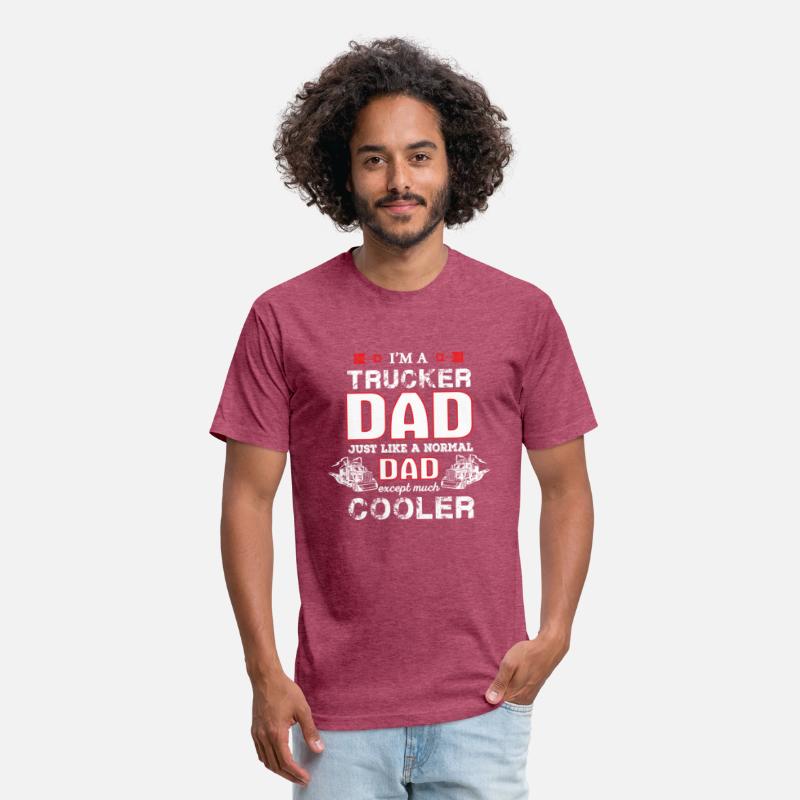 Trucker dad - Just like a normal except cooler