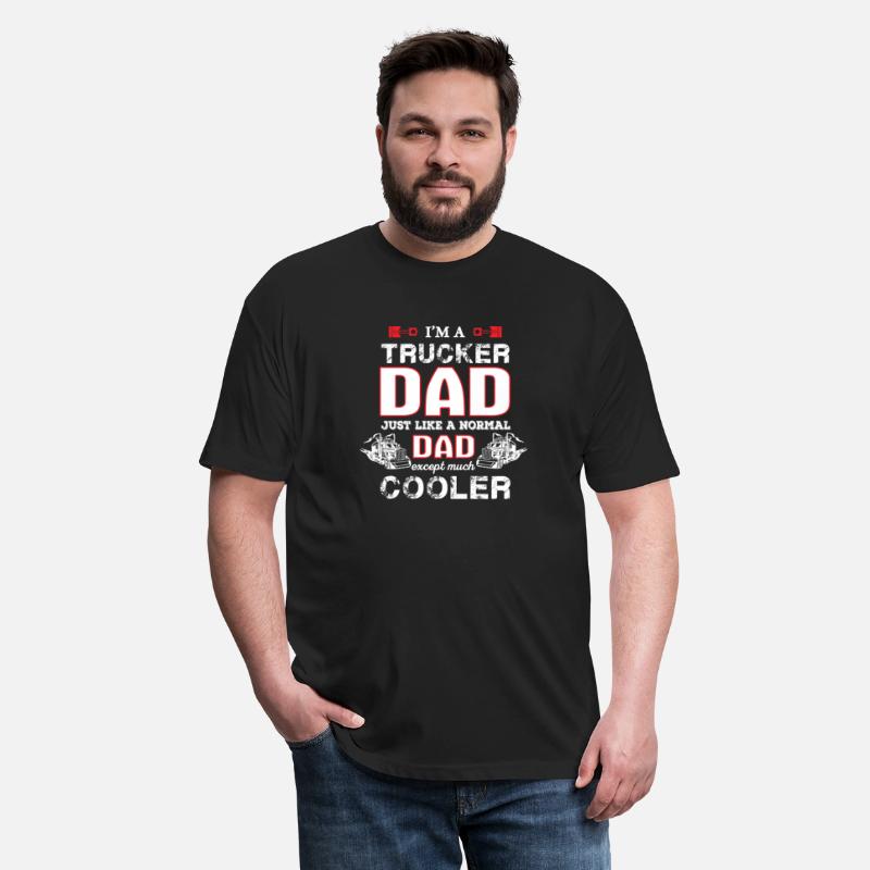 Trucker dad - Just like a normal except cooler