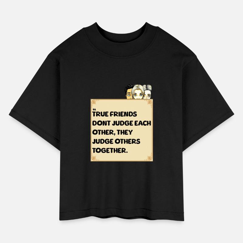 True Friends Judge Others Together