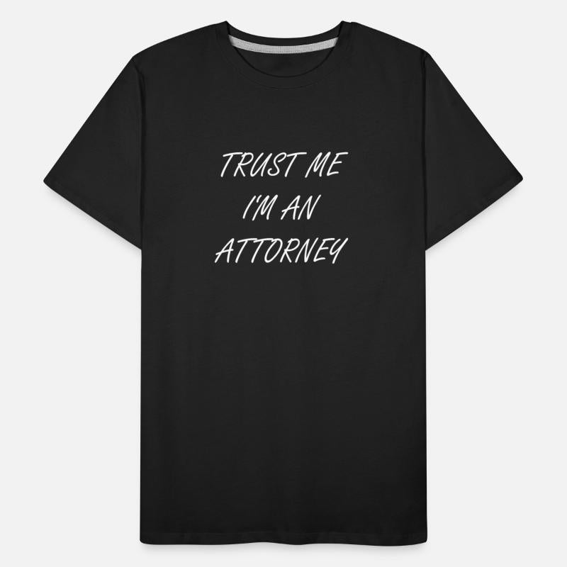 Trust me I am an attorney