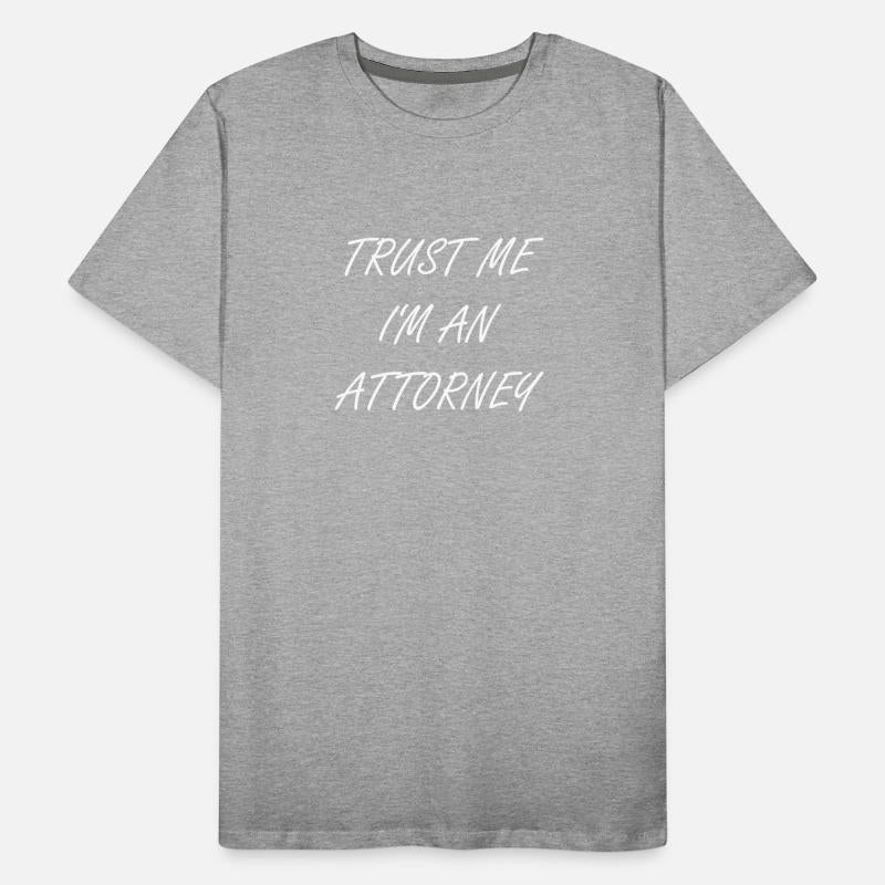 Trust me I am an attorney