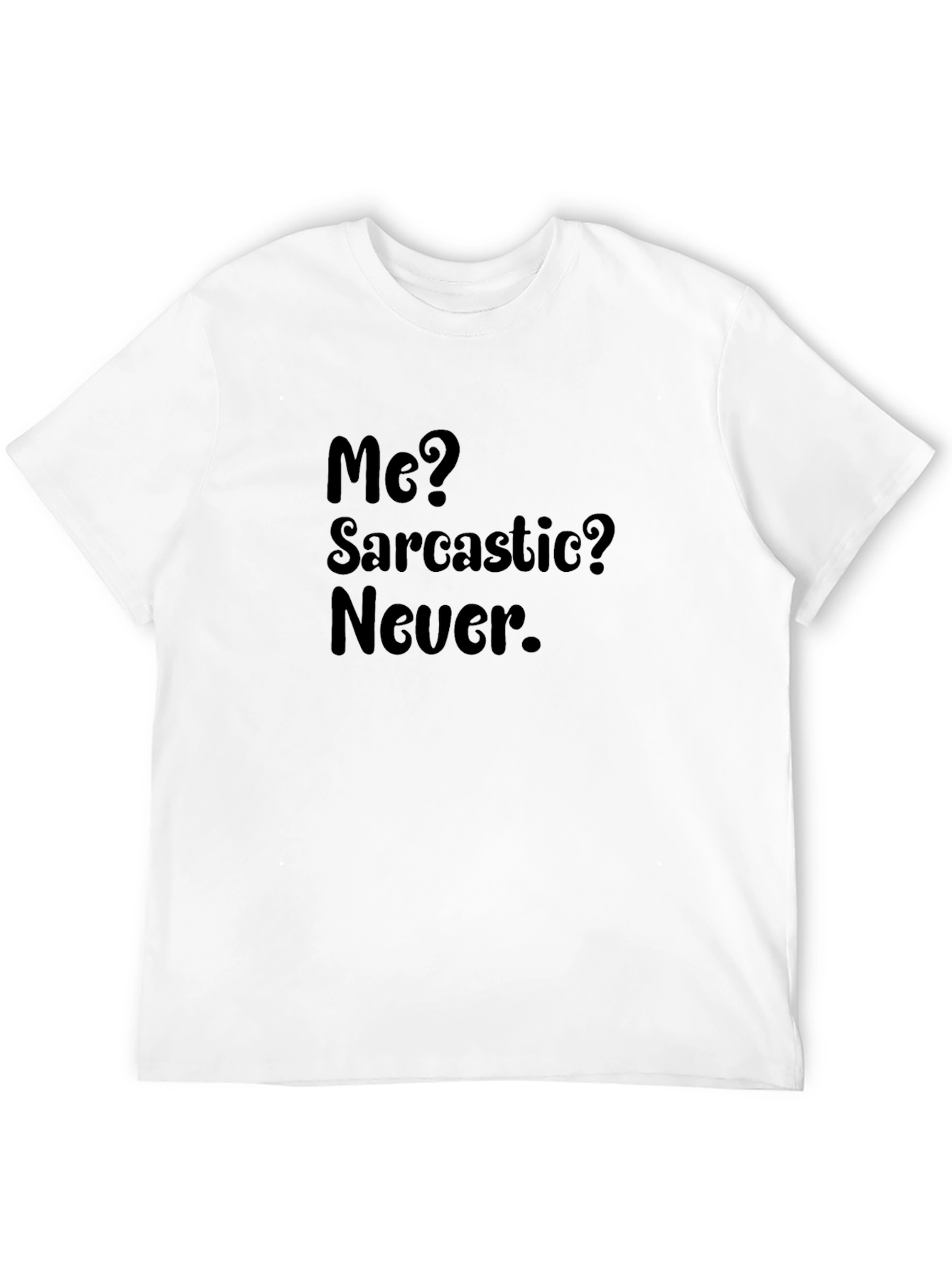 Sarcastic Humor Graphic T-Shirt