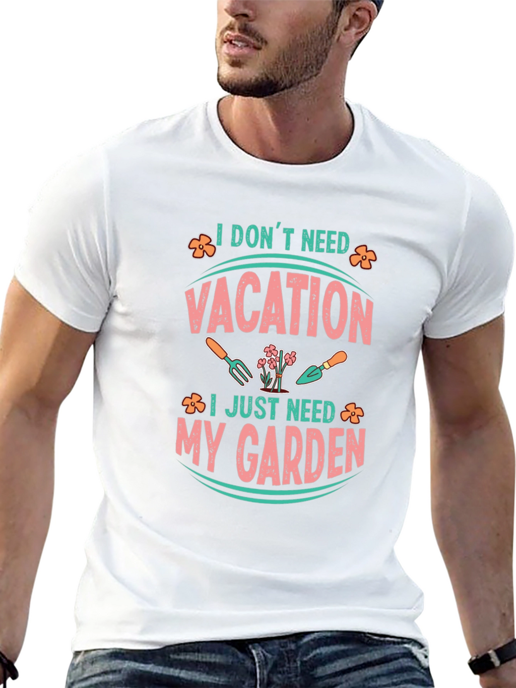 I Dont Need Vacation Gardening T-Shirt