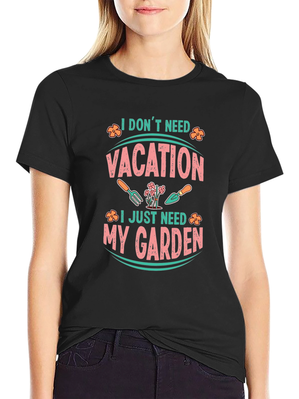 I Dont Need Vacation Gardening T-Shirt