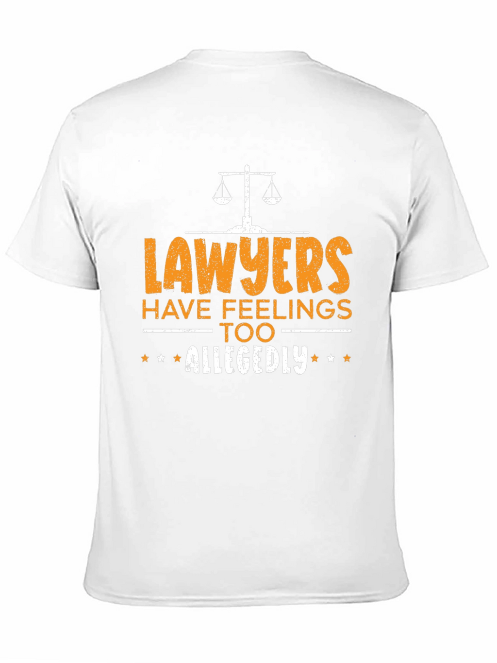 Lawyers Have Feelings Too Allegedly T-Shirt