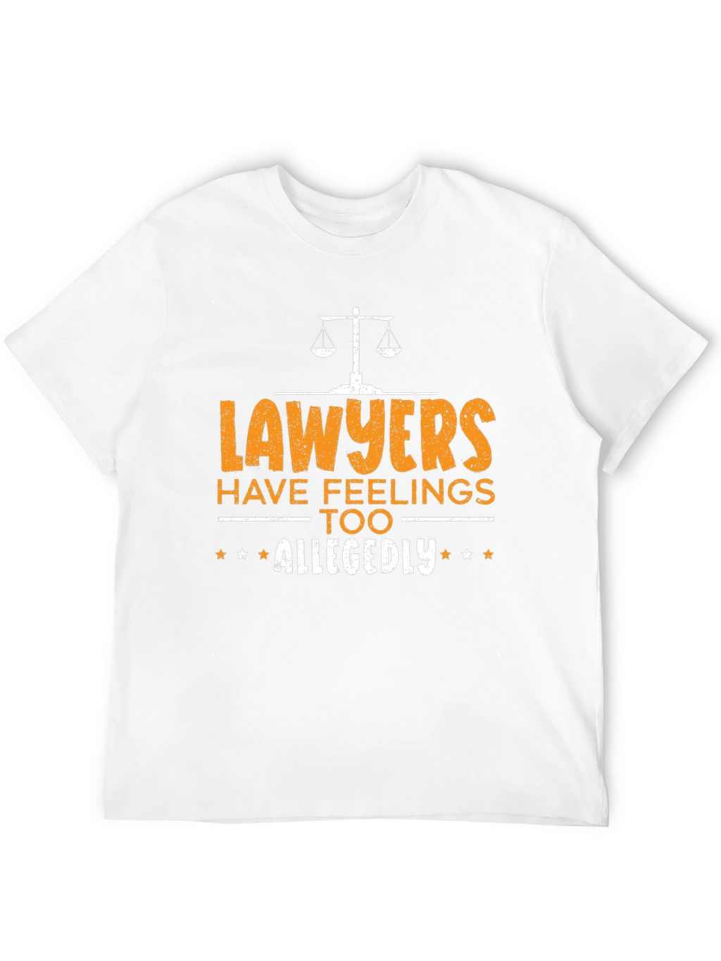 Lawyers Have Feelings Too Allegedly T-Shirt